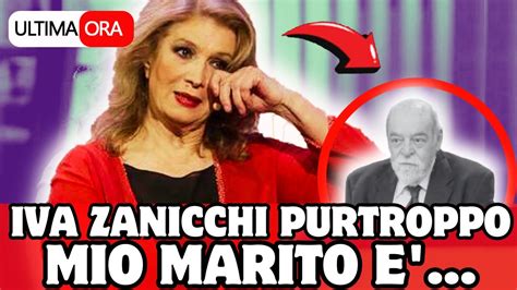 Iva Zanicchi L Annuncio Drammatico In Tv Purtroppo Mio Marito