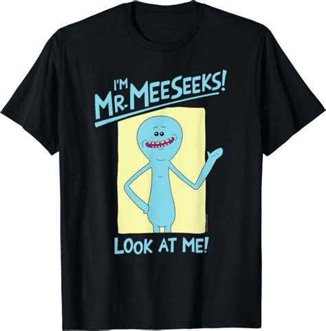 Rick And Morty I M Mr Meeseeks Look At Me T Shirt Rick And Morty Shop