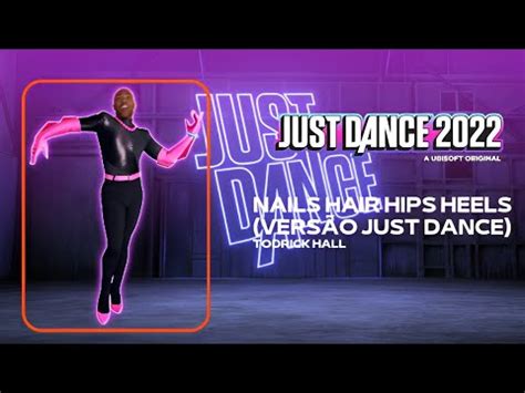 Just Dance Nails Hair Hips Heels Vers O Just Dance Full