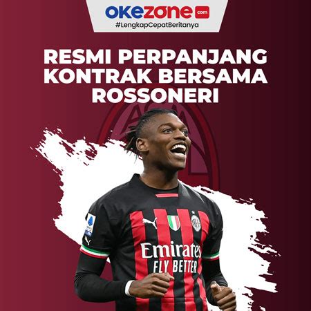 Rafael Leao Resmi Perpanjang Kontrak Bersama Ac Milan Hingga