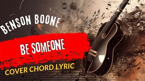 Play Guitar Along With Chord And Lyric Benson Boone Be Someone Youtube