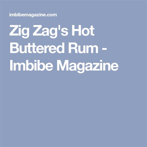 Zig Zag S Hot Buttered Rum Recipe Rum Recipes Hot Buttered Rum Hot Buttered Rum Recipe