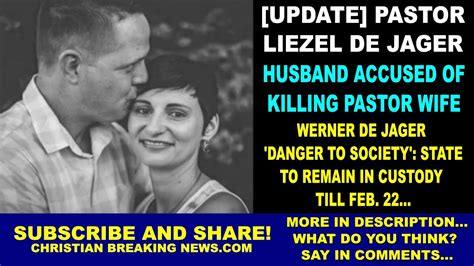 Update Pastor Liezel De Jager Husband Accused Killing Wife Werner De