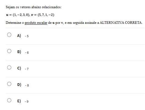 Sejam Os Vetores Abaixo Relacionados Determine O Produto Escalar De U
