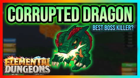 LEGENDARY CORRUPTED DRAGON SHOWCASE Elemental Dungeons Part 12