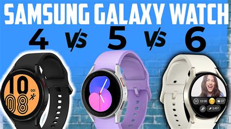 Samsung Galaxy Watch 6 Vs 5 Vs 4 Should You Upgrade To The Latest