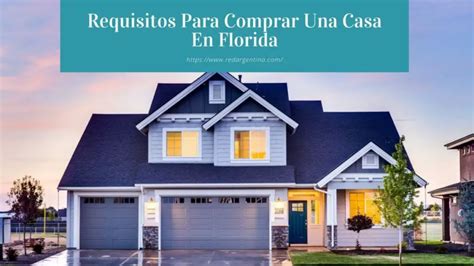 Requisitos Para Comprar Una Casa En Florida 2021 Guia Completa