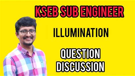 Kseb Sub Engineer Illumination Question Discussion Youtube