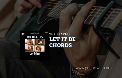 Let It Be Chords By The Beatles Guitartwitt