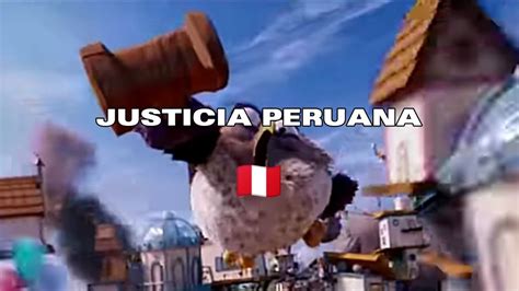 JUSTICIA PERUANA MEME YouTube