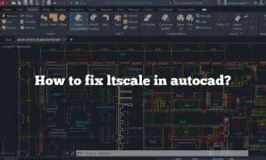 How To Fix Ltscale In Autocad