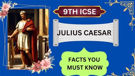 Julius Caesar Facts Julius Caesar 9th Icse Youtube