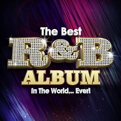 The Best R B Album In The World Ever Explicit By Various Artists