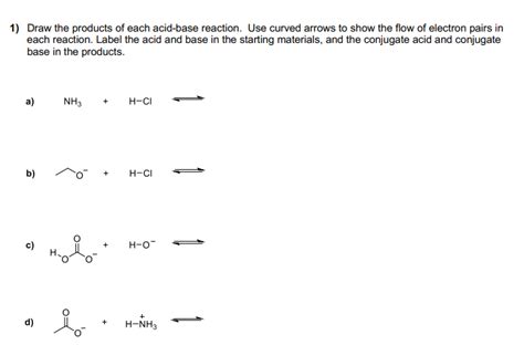 Solved 1 Draw The Products Of Each Acid Base Reaction Use Chegg