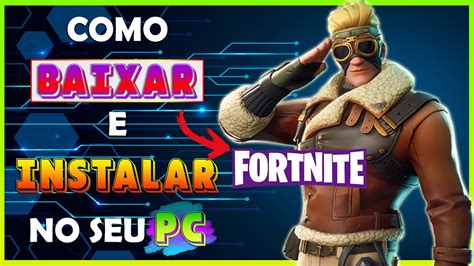 Como Baixar E Instalar Fortnite No Seu Pc GrÁtis Passo A Passo Youtube