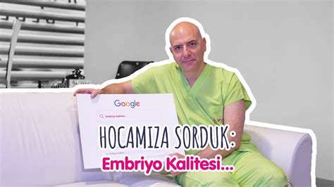 Hocam Za Sorduk Embriyo Kalitesi Bah Eci T P Bebek Youtube