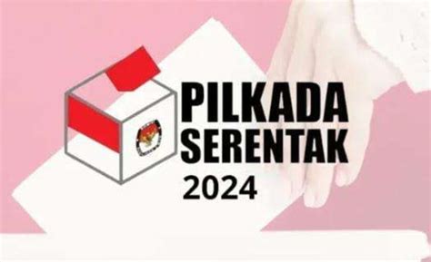 Berikut Jadwal Dan Tahapan Pemilihan Kepala Daerah Serentak 2024