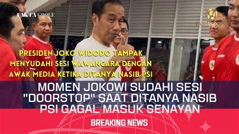 Momen Jokowi Sudahi Sesi Doorstop Saat Ditanya Nasib PSI Gagal Masuk