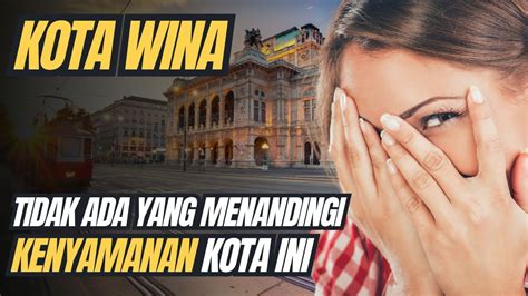 FAKTA KOTA WINA YANG JADI KOTA WISATA TERBAIK DAN TERNYAMAN DI DUNIA