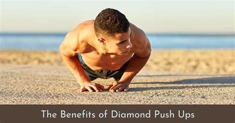 The benefits of diamond push ups : Ultimate guide.