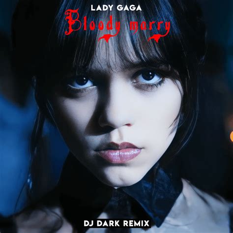 Lady Gaga Bloody Mary Dj Dark Remix