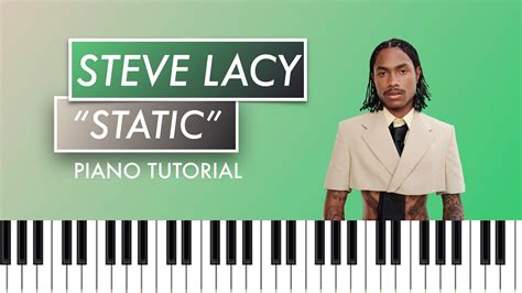 How To Play Static By Steve Lacy Piano Tutorial Youtube