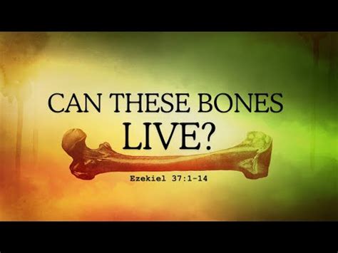 Can These Bones Live Ezekiel Youtube