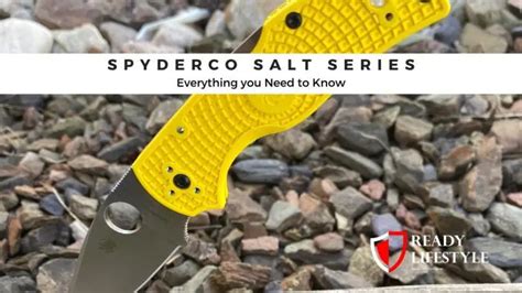 Introducing The Spyderco Salt Series The Ultimate In Rust Resistant Knives