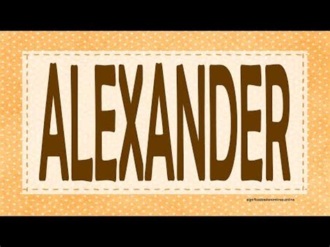 Descubriendo El Origen Del Nombre Alexander Una Historia Fascinante