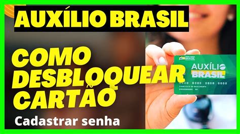 Como Desbloquear O Cart O Do Aux Lio Brasil Youtube