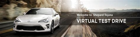 Virtual Test Drive Today | Shepard Toyota