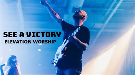 See A Victory Elevation Worship Youtube