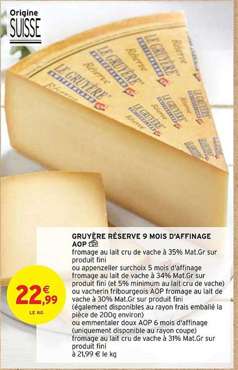 Promo Gruyère Réserve 9 Mois D affinage Aop chez Intermarché Hyper