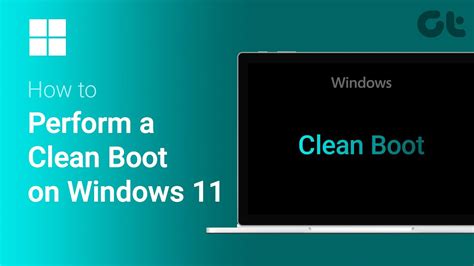 How To Perform A Clean Boot On Windows 11 Safest Way To Perform A