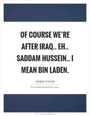 Saddam Hussein Quotes & Sayings (73 Quotations)