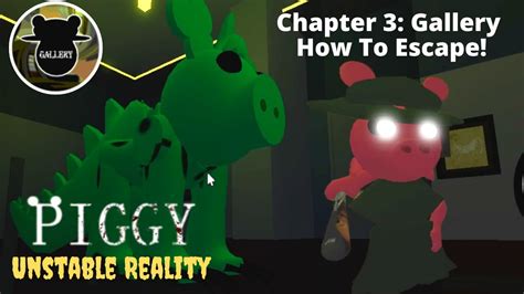 How To Escape Piggy Unstable Reality Chapter Gallery Our Official