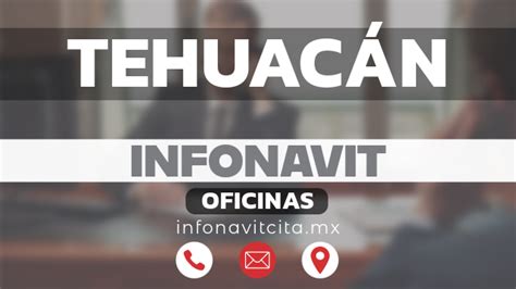 Oficinas Infonavit en Tehuacán Cerca de ti