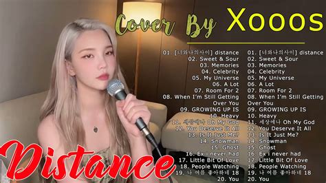 Distance Best Of xooos 수스 Cover Full Album 2022Xooos 수스 Nonstop