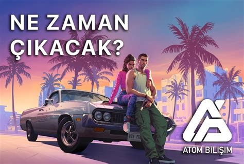 GTA 6 Ne Zaman Çıkacak Sistem Gereksinimleri Nelerdir