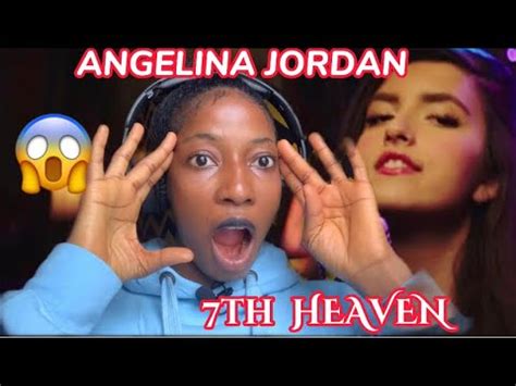 FIRST TIME HEARING ANGELINA JORDAN 7TH HEAVEN REACTION YouTube