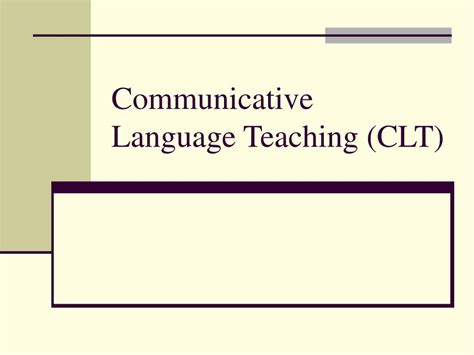 Ppt Communicative Language Teaching Clt Powerpoint Presentation