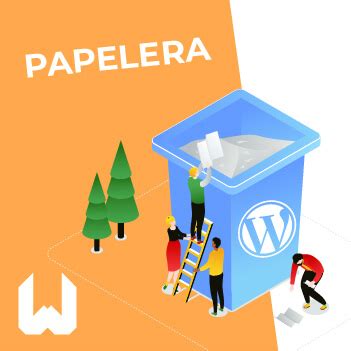 La Papelera De Wordpress Una Gran Desconocida Webheroe