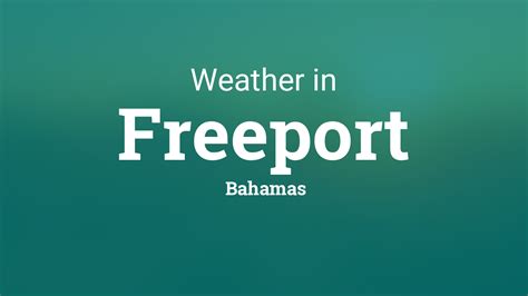 Weather for Freeport, Bahamas