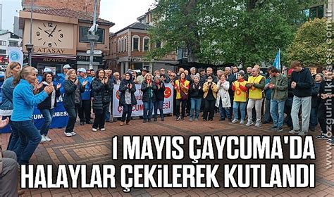 1 Mayıs Çaycuma da halaylar çekilerek kutlandı Zonguldak Zonguldak