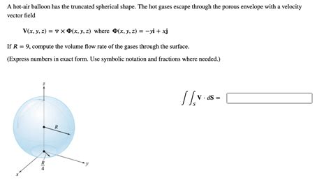 Solved A Hot Air Balloon Has The Truncated Spherical Shape Chegg
