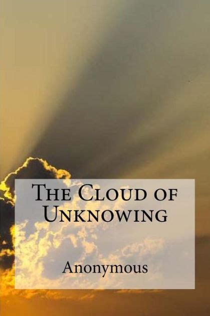 The Cloud Of Unknowing A Spiritual Guide On Contemplative Prayer In