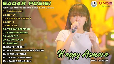 HAPPY ASMARA SADAR POSISI L FULL ALBUM TERBARU 2023 COVER HAPPY