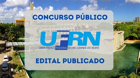 Concurso da UFRN tem edital publicado e oferece 18 vagas para nível