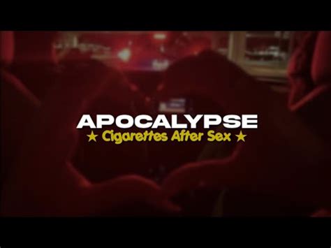 Apocalypse Cigarettes After Sex Speed Up Tiktok Version YouTube