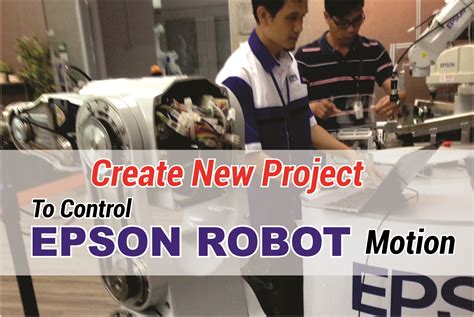 Create New Project to control EPSON Robot Motion | Robotics University